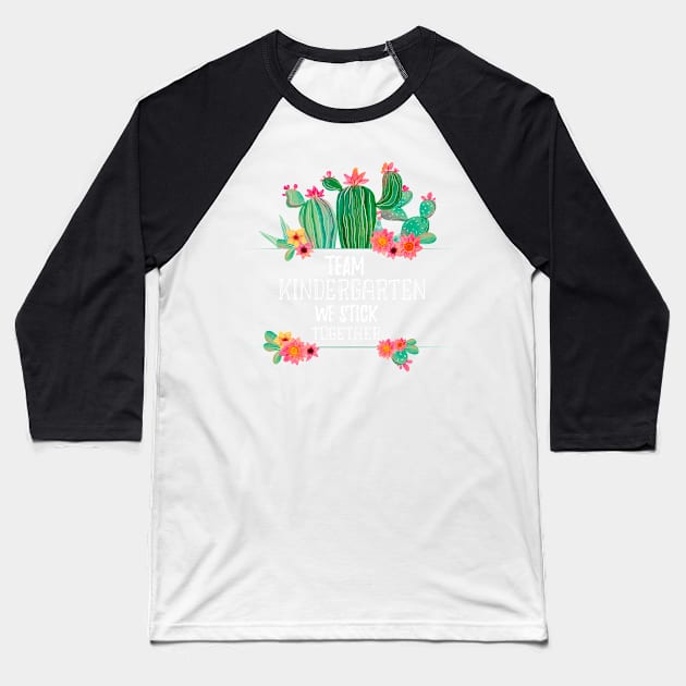 Team Kindergarten We Stick Together - Cute Cactus Watercolor Background Baseball T-Shirt by WassilArt